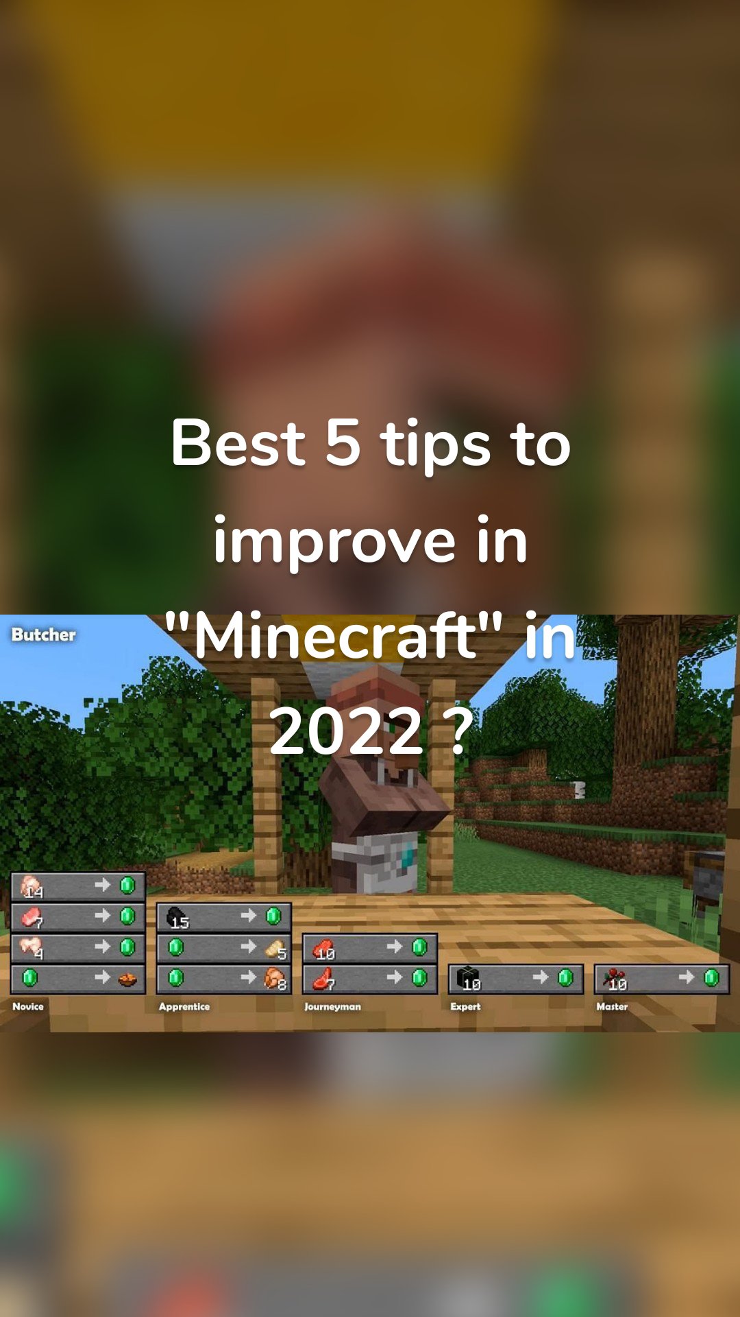 Best 5 tips to improve in "Minecraft" in 2022 ?




